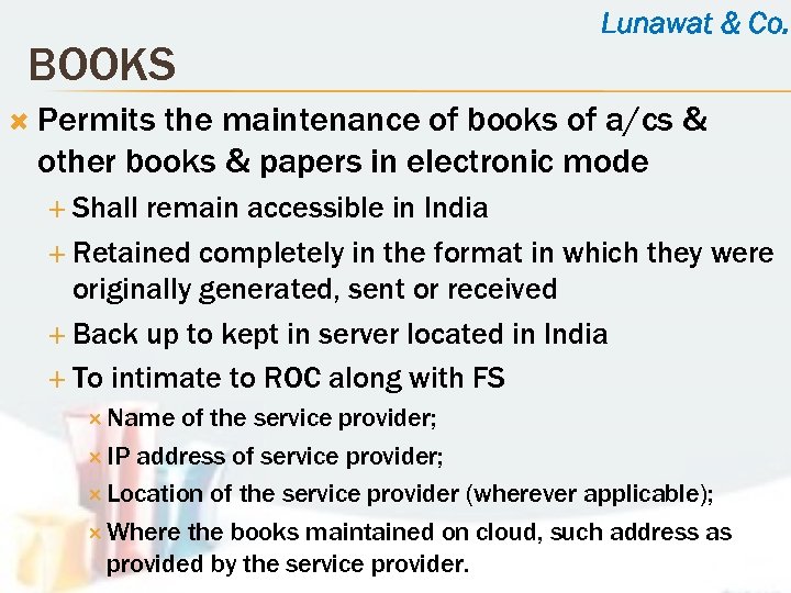 BOOKS Lunawat & Co. Permits the maintenance of books of a/cs & other books