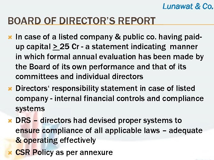 Lunawat & Co. BOARD OF DIRECTOR’S REPORT In case of a listed company &