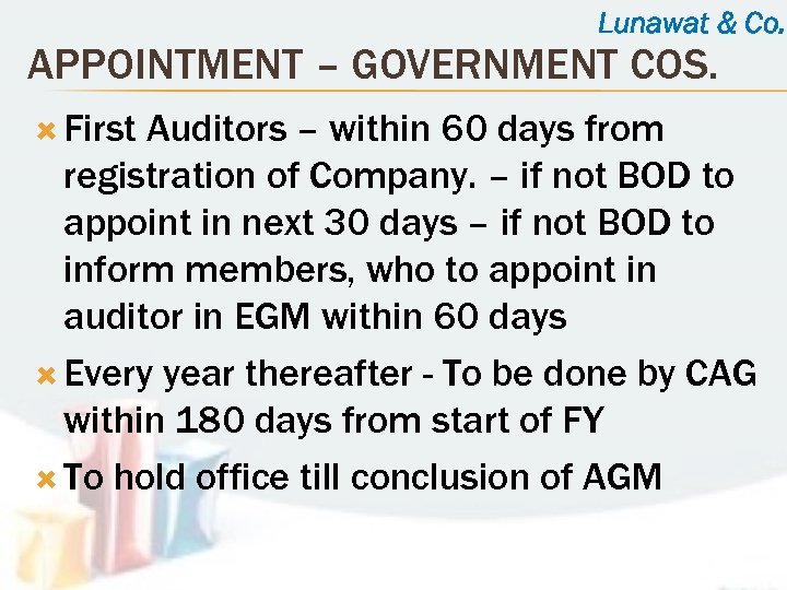 Lunawat & Co. APPOINTMENT – GOVERNMENT COS. First Auditors – within 60 days from