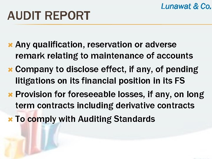 AUDIT REPORT Any Lunawat & Co. qualification, reservation or adverse remark relating to maintenance