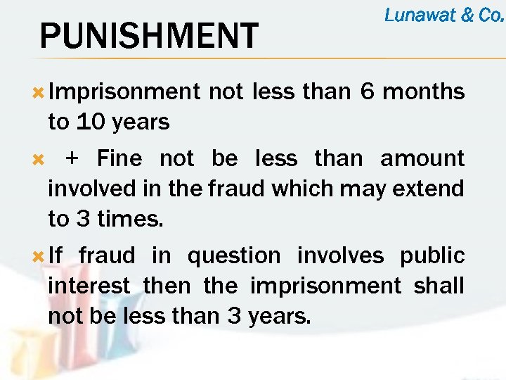 PUNISHMENT Imprisonment Lunawat & Co. not less than 6 months to 10 years +