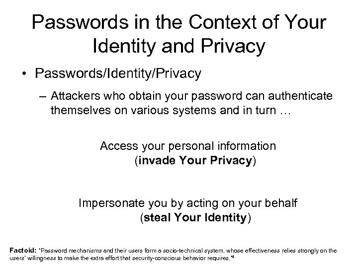 Passwords in the Context of Your Identity and Privacy • Passwords/Identity/Privacy – Attackers who