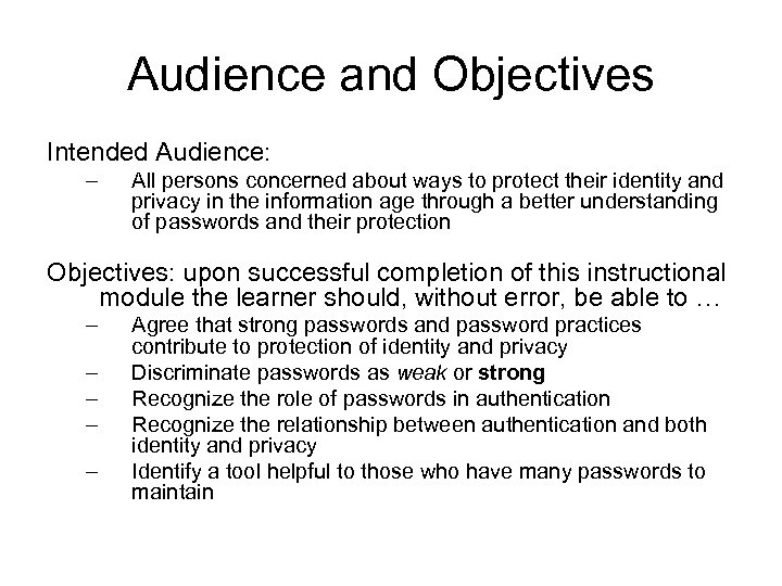 Audience and Objectives Intended Audience: – All persons concerned about ways to protect their