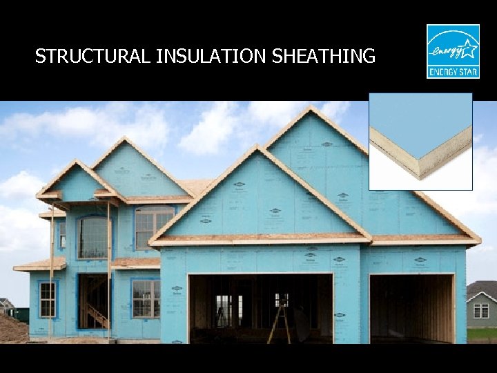 STRUCTURAL INSULATION SHEATHING 