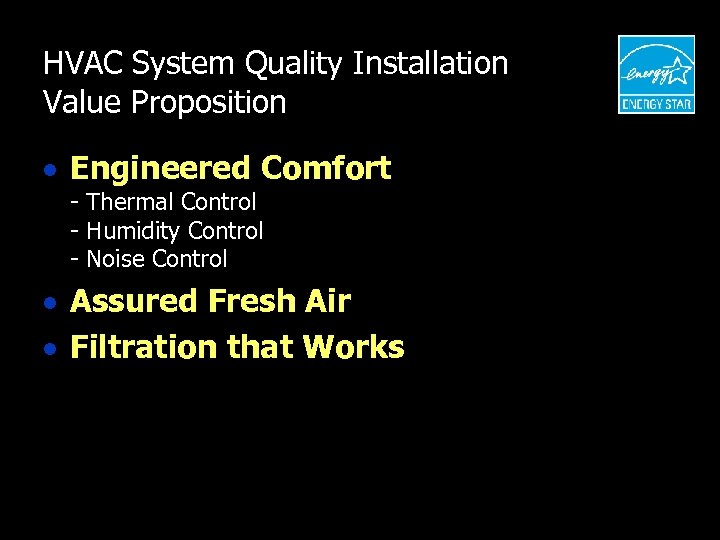 HVAC System Quality Installation Value Proposition · Engineered Comfort - Thermal Control - Humidity