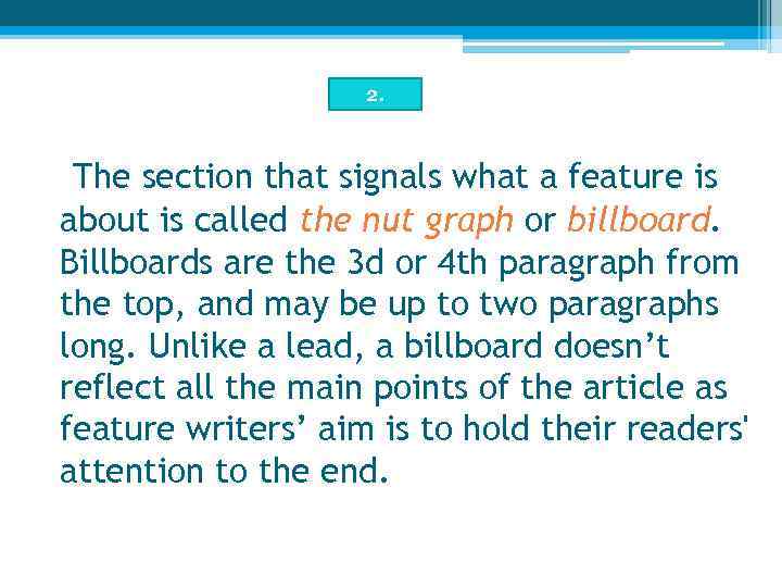2. The section that signals what a feature is about is called the nut
