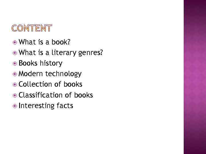  What is a book? What is a literary genres? Books history Modern technology