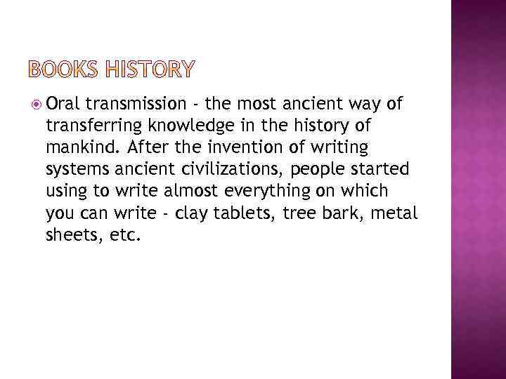  Oral transmission - the most ancient way of transferring knowledge in the history