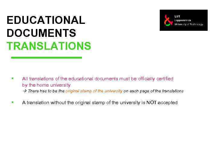 EDUCATIONAL DOCUMENTS TRANSLATIONS § All translations of the educational documents must be officially certified