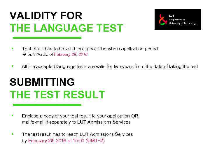 VALIDITY FOR THE LANGUAGE TEST § Test result has to be valid throughout the