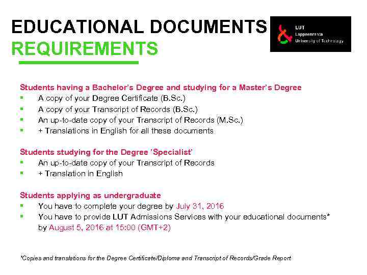 EDUCATIONAL DOCUMENTS REQUIREMENTS Students having a Bachelor’s Degree and studying for a Master’s Degree