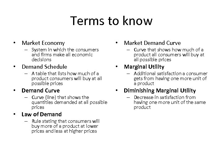 Terms to know • Market Economy • Market Demand Curve • Demand Schedule •