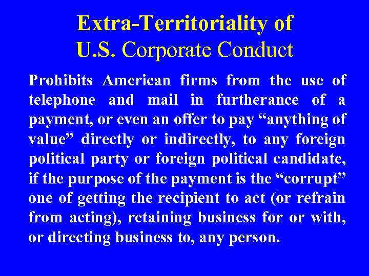 Extra-Territoriality of U. S. Corporate Conduct Prohibits American firms from the use of telephone