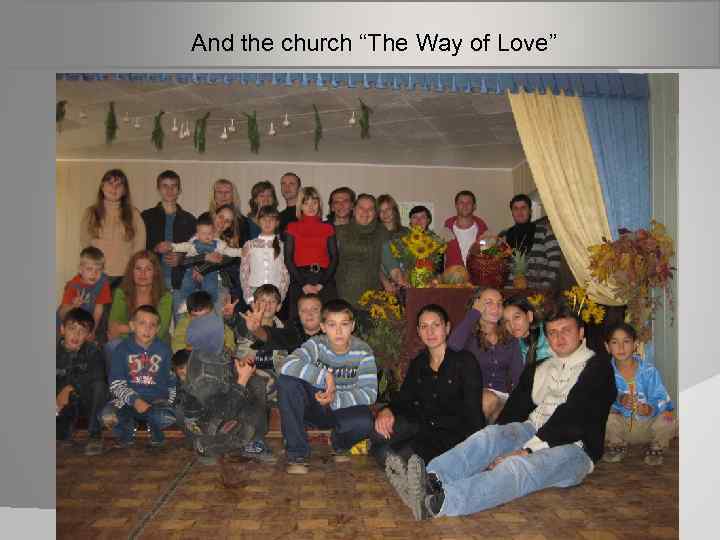  And the church “The Way of Love” 