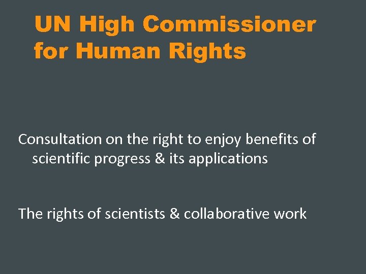 UN High Commissioner for Human Rights Consultation on the right to enjoy benefits of