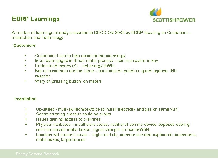 EDRP Learnings A number of learnings already presented to DECC Oct 2008 by EDRP