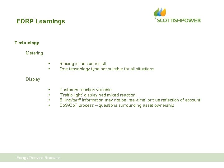 EDRP Learnings Technology Metering • • Binding issues on install One technology type not