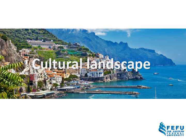 Cultural landscape 