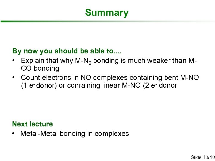 Summary By now you should be able to. . • Explain that why M-N