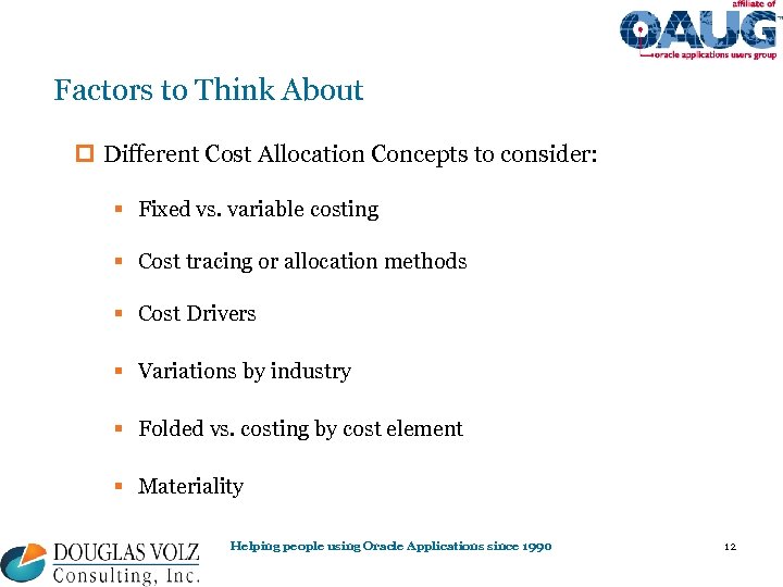 Factors to Think About p Different Cost Allocation Concepts to consider: § Fixed vs.