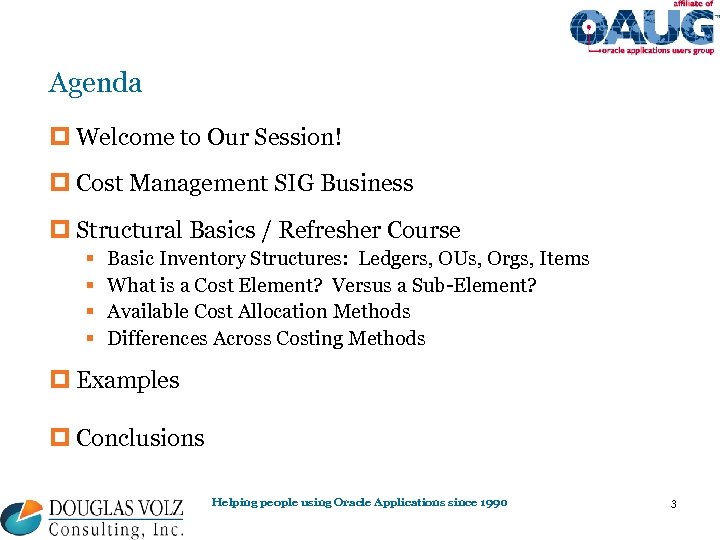 Agenda p Welcome to Our Session! p Cost Management SIG Business p Structural Basics