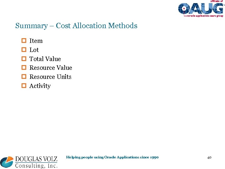 Summary – Cost Allocation Methods p p p Item Lot Total Value Resource Units