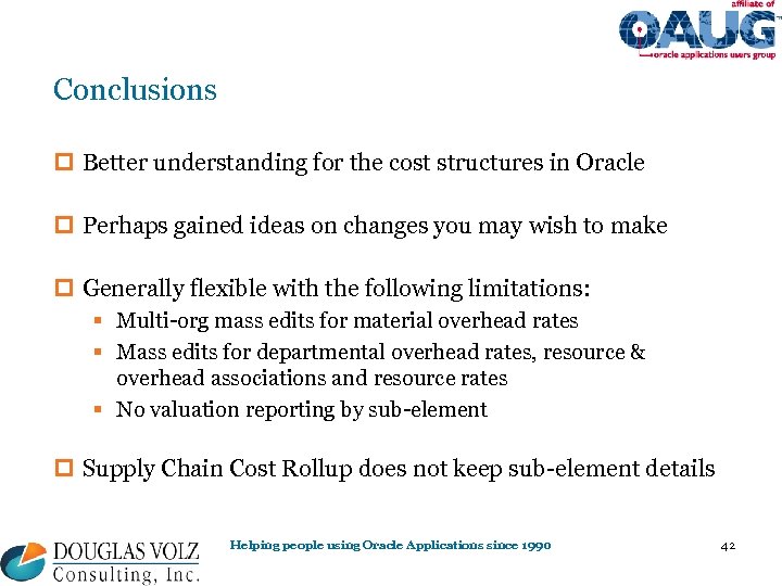 Conclusions p Better understanding for the cost structures in Oracle p Perhaps gained ideas