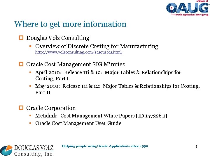 Where to get more information p Douglas Volz Consulting § Overview of Discrete Costing