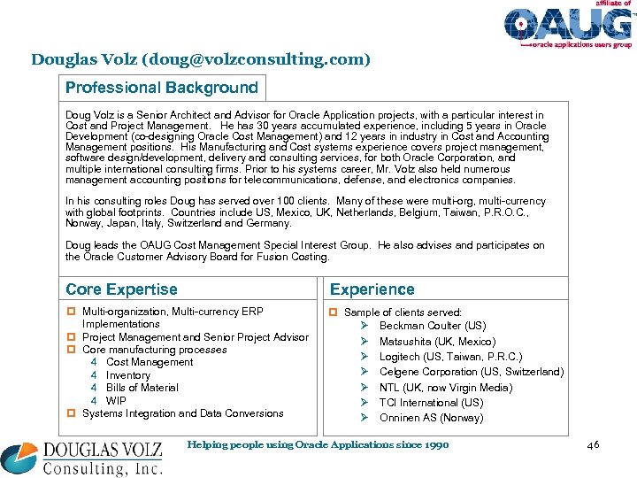 Douglas Volz (doug@volzconsulting. com) Professional Background Doug Volz is a Senior Architect and Advisor