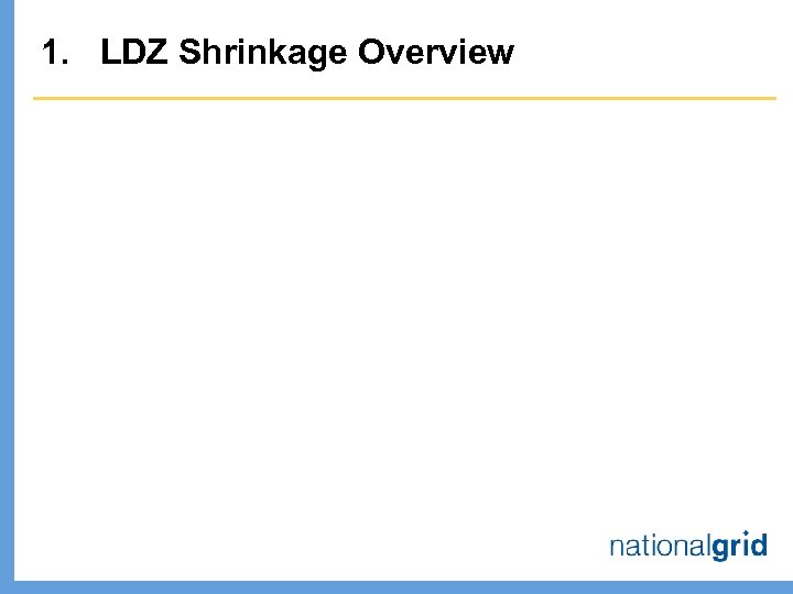 1. LDZ Shrinkage Overview 