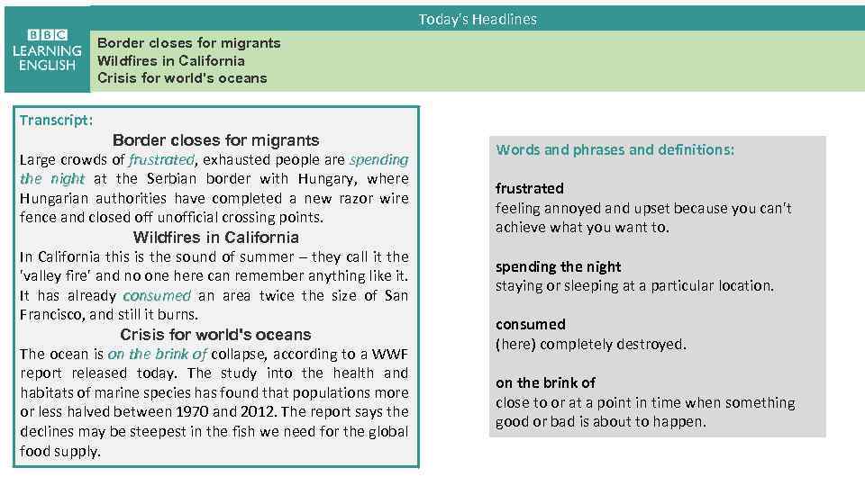 Today's Headlines Border closes for migrants Wildfires in California Crisis for world's oceans Transcript: