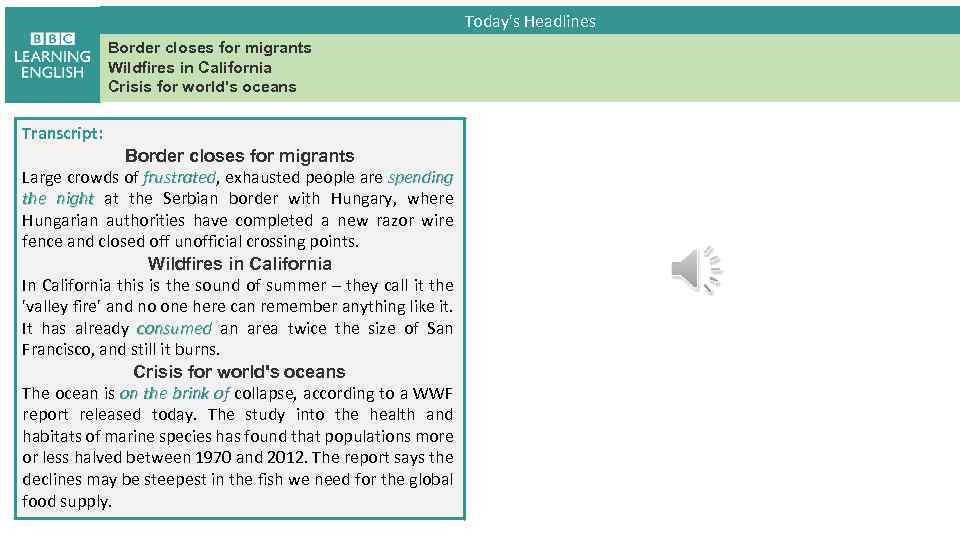 Today's Headlines Border closes for migrants Wildfires in California Crisis for world's oceans Transcript: