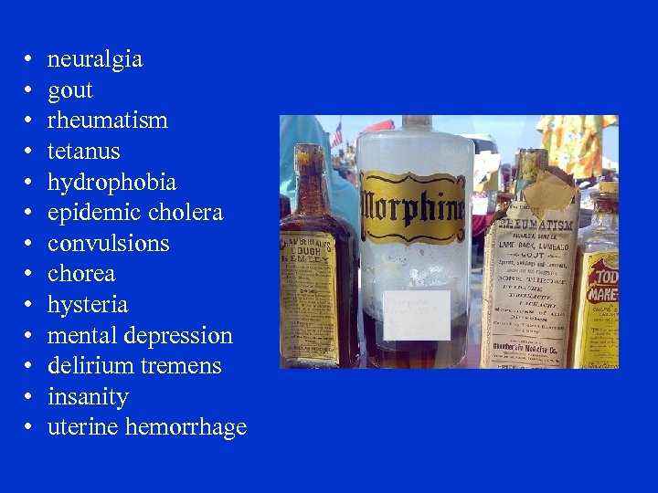  • • • • neuralgia gout rheumatism tetanus hydrophobia epidemic cholera convulsions chorea