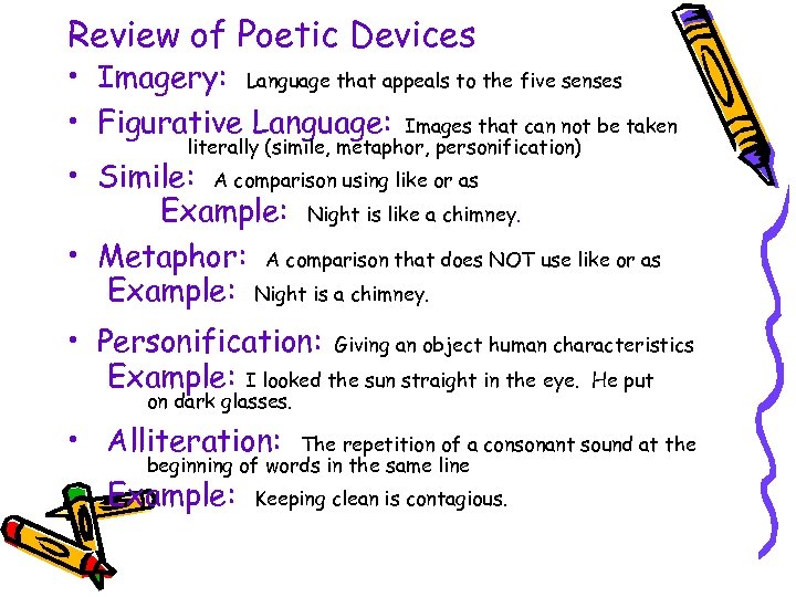 Review of Poetic Devices • Imagery: Language that appeals to the five senses •