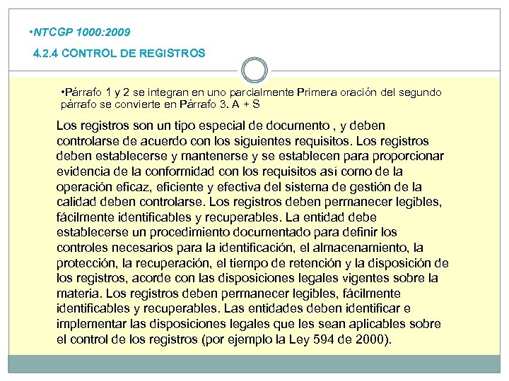  • NTCGP 1000: 2009 4. 2. 4 CONTROL DE REGISTROS • Párrafo 1