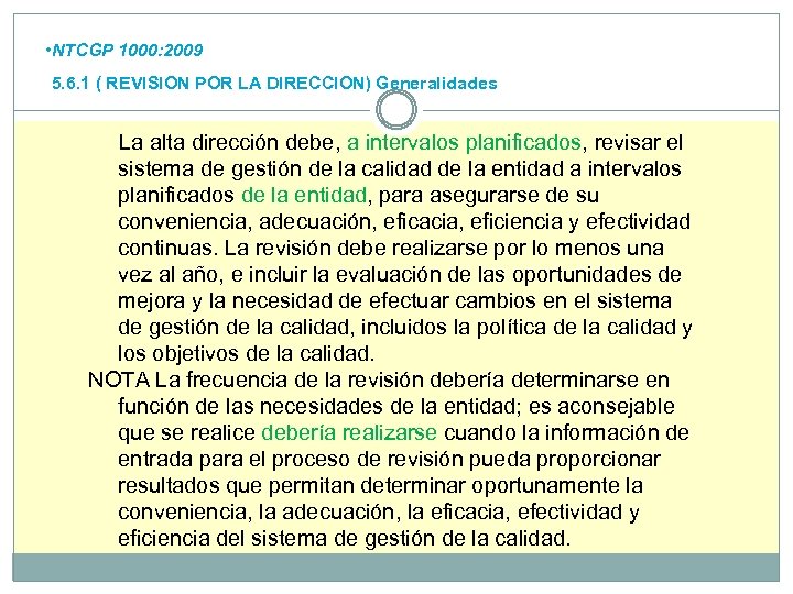  • NTCGP 1000: 2009 5. 6. 1 ( REVISION POR LA DIRECCION) Generalidades