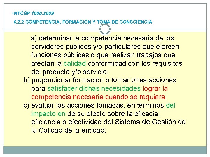  • NTCGP 1000: 2009 6. 2. 2 COMPETENCIA, FORMACION Y TOMA DE CONSCIENCIA