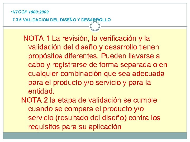  • NTCGP 1000: 2009 7. 3. 6 VALIDACION DEL DISEÑO Y DESARROLLO NOTA