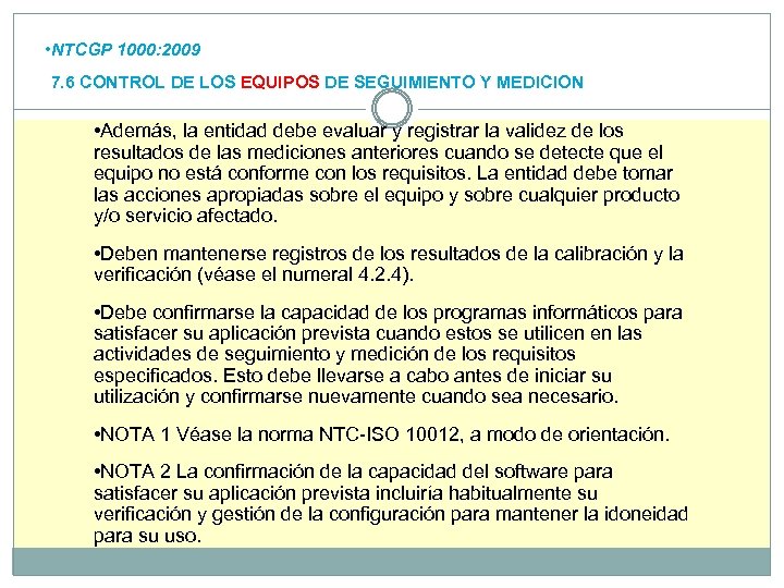  • NTCGP 1000: 2009 7. 6 CONTROL DE LOS EQUIPOS DE SEGUIMIENTO Y