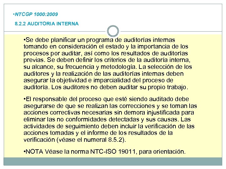  • NTCGP 1000: 2009 8. 2. 2 AUDITORIA INTERNA • Se debe planificar