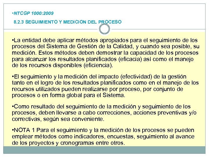  • NTCGP 1000: 2009 8. 2. 3 SEGUIMIENTO Y MEDICION DEL PROCESO •