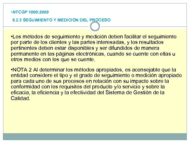  • NTCGP 1000: 2009 8. 2. 3 SEGUIMIENTO Y MEDICION DEL PROCESO •