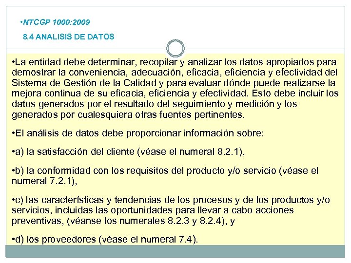  • NTCGP 1000: 2009 8. 4 ANALISIS DE DATOS • La entidad debe