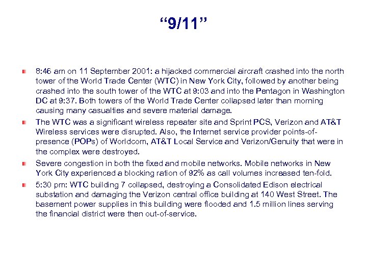 “ 9/11” 8: 46 am on 11 September 2001: a hijacked commercial aircraft crashed