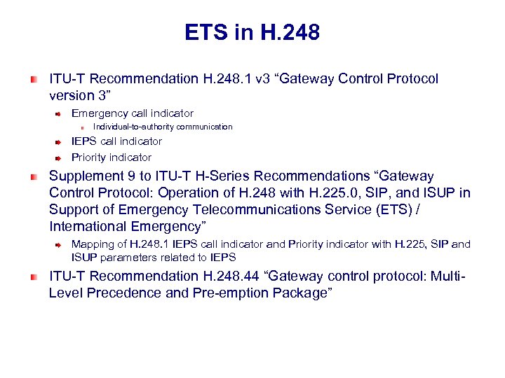 ETS in H. 248 ITU-T Recommendation H. 248. 1 v 3 “Gateway Control Protocol