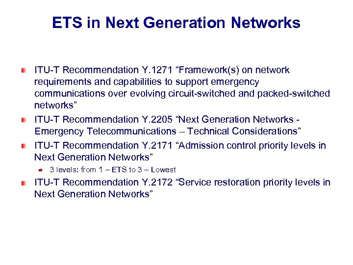 ETS in Next Generation Networks ITU-T Recommendation Y. 1271 “Framework(s) on network requirements and