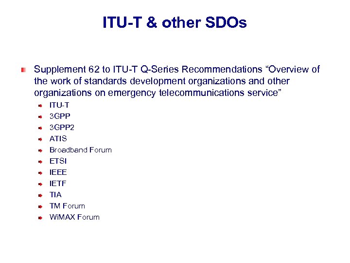 ITU-T & other SDOs Supplement 62 to ITU-T Q-Series Recommendations “Overview of the work