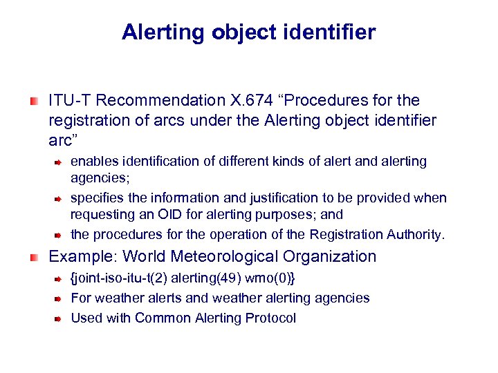 Alerting object identifier ITU-T Recommendation X. 674 “Procedures for the registration of arcs under