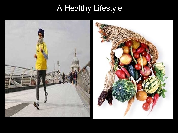 A Healthy Lifestyle 