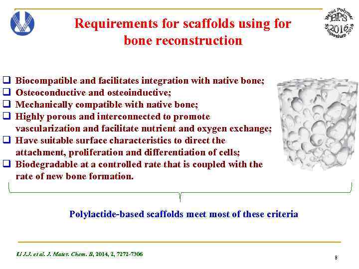 Requirements for scaffolds using for bone reconstruction q q Biocompatible and facilitates integration with